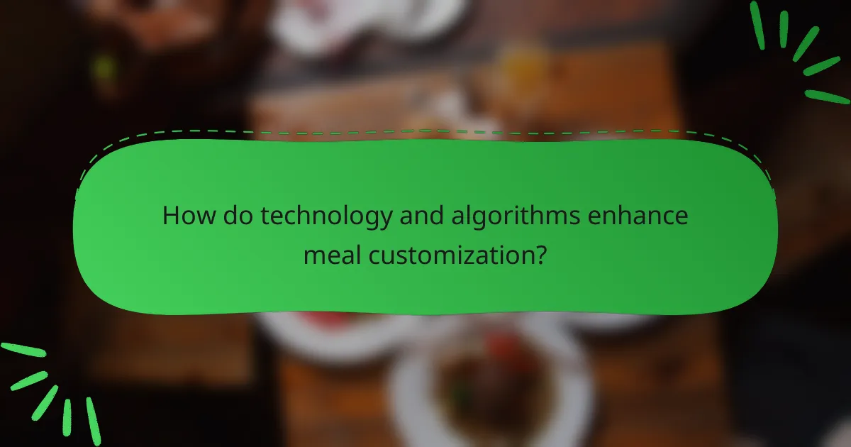 How do technology and algorithms enhance meal customization?