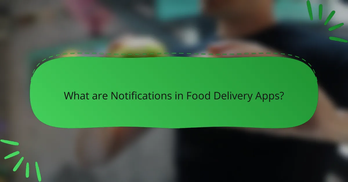 What are Notifications in Food Delivery Apps?
