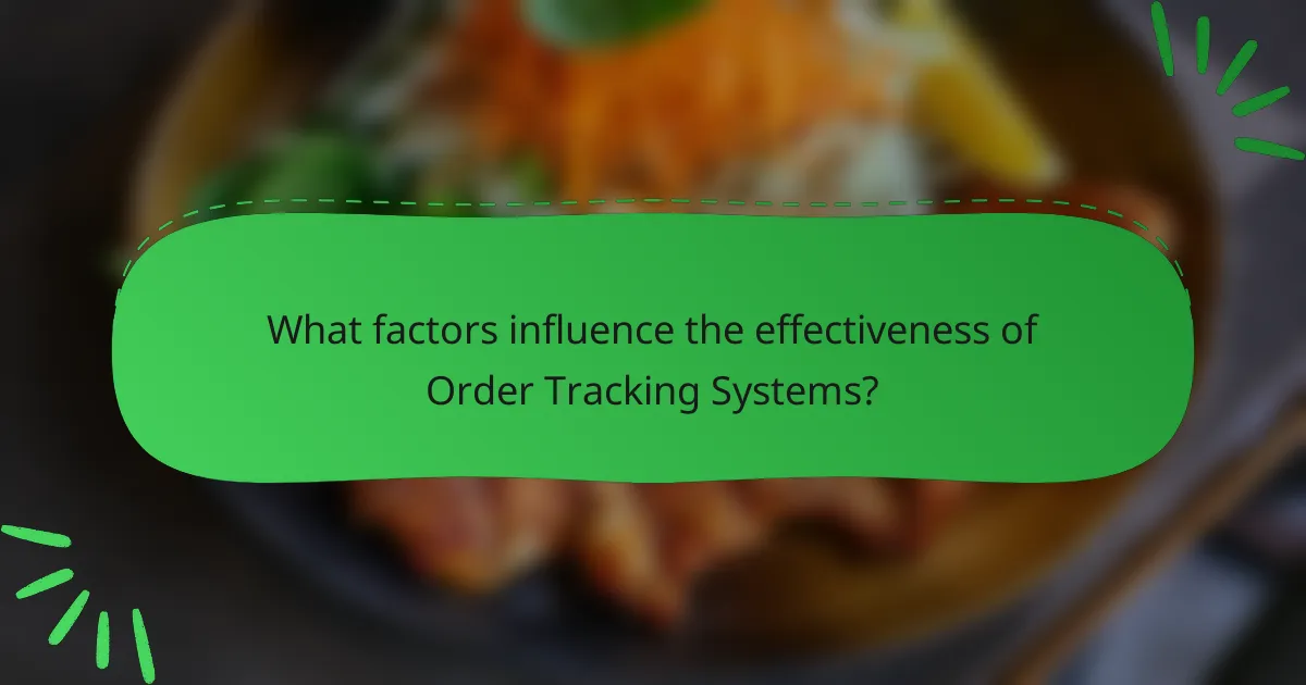 What factors influence the effectiveness of Order Tracking Systems?
